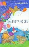 Há Festa no Céu (Portuguese Edition)