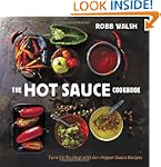 The Hot Sauce Cookbook: Turn Up the H...