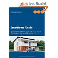 SmartHome f�r alle: Wissenswertes und Anleitungen zur Nutzung smarter Technologien in Wohnung, Eigenheim und B�ro