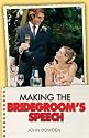 Making the Bridegroom's Speech: Etiquette;Jokes;Sample Speeches;One-liners (Things That Really Matter)