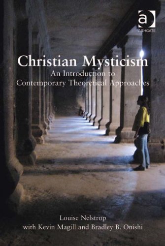 Christian Mysticism: An Introduction to Contemporary Theoretical Approaches