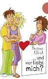 Und wer liebt mich? aus der Reihe Freche M�dchen - freche B�cher - Hortense Ullrich