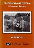 Brickmaking in Sussex : a history and gazeteer