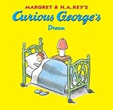 Curious George's Dream (Curious George (Hardback))