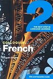 Colloquial French 2: The Next Step in Language Learning (PB + CD)