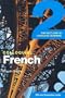 Colloquial French 2: The Next Step in Language Learning (Colloquial Series)