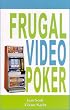 Frugal Video Poker
