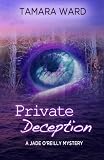 Private Deception (A Jade OReilly Mystery)