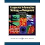 Corporate Information Strategy and Management:  Text and Cases