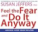 Feel The Fear And Do It Anyway