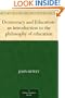 Democracy and Education: an introduction to the philosophy of education