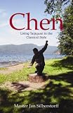 Chen: Living Taijiquan in the Classical Style