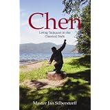 Chen: Living Taijiquan in the Classical Style