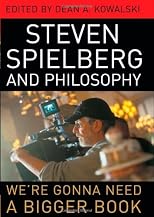 Steven Spielberg and Philosophy