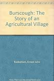 A short history of the township of Burscough (including parts of Lathom) : or Burscough : the story of an agricultural village in the County of Lancaster