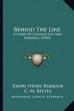 Behind The Line: A Story Of College Life And Football (1902)