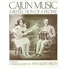 Click here to buy Cajun Music a Reflection of the People (Cajun Music, 1) by  Ann A. Savoy.