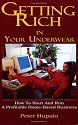 Getting Rich In Your Underwear: How To Start And Run A Profitable Home-Based Business