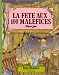 La fête aux 100 maléfices La fête aux 100 maléfices