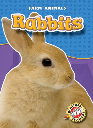Rabbits (Blastoff! Readers: Farm Animals)