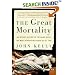 The Great Mortality: An Intimate History of the Black Death, the Most Devastating Plague of All Time (P.S.)