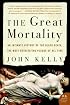 The Great Mortality: An Intimate History of the Black Death, the Most Devastating Plague of All Time (P.S.)