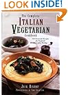 The Complete Italian Vegetarian Cookbook: 350 Essential Recipes for Inspired Everyday Eating