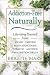 Addiction-Free--Naturally: Liberating Yourself from Tobacco, Caffeine, Sugar, Alcohol, Prescription Drugs, Cocaine, and Narcotics