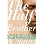 The Half Brother: A Novel