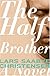 The Half Brother: A Novel