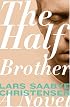 The Half Brother: A Novel