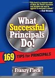 What Successful Principals Do!: 169 Tips For Principals