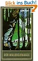 Gesammelte Werke, Bd.44, Der Waldschwarze und andere Erz�hlungen