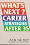 What's Next? Career Strategies After 35