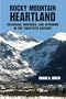 Rocky Mountain Heartland: Colorado, Montana, and Wyoming in the Twentieth Century (The Modern American West)