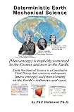 Deterministic Earth Mechanical Science