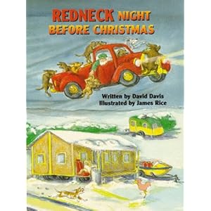 Redneck Night Before Christmas (The Night Before Christmas Series) David Davis and James Rice