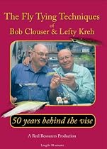 50 years behind the vise - The fly tying techniques of Bob Clouser & Lefty Kreh