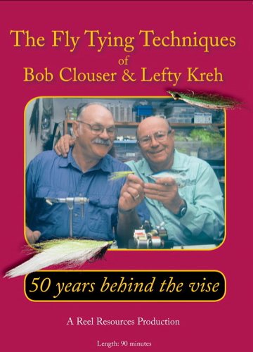 50 years behind the vise - The fly tying techniques of Bob Clouser & Lefty Kreh