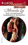 The Guardian's Forbidden Mistress (Harlequin Presents Series)
