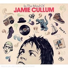 In the Mind of.. . Jamie Cullum