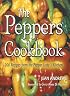 The Peppers Cookbook: 200 Recipes From The Pepper Lady's Kitchen (Great American Cooking)