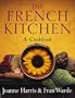 The French Kitchen: a Cook Book~Joanne Harris; Fran Warde