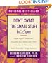 Don't Sweat the Small Stuff in Love: Simple Ways to Nurture and Strengthen Your Relationships While Avoiding the Habits That Break Down Your Loving Connection