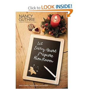 Let Every Heart Prepare Him Room: Daily Family Devotions for Advent