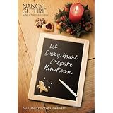 Let Every Heart Prepare Him Room: Daily Family Devotions for Advent