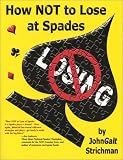 How NOT to Lose at Spades, Second Edition