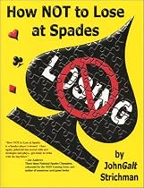 How NOT to Lose at Spades, Second Edition