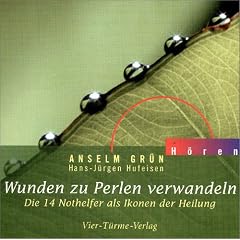 Wunden zu Perlen verwandeln. CD: Die 14 Nothelfer als Ikonen der Heilung