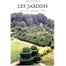 Les jardins : Paysagistes, jardiniers, po�tes